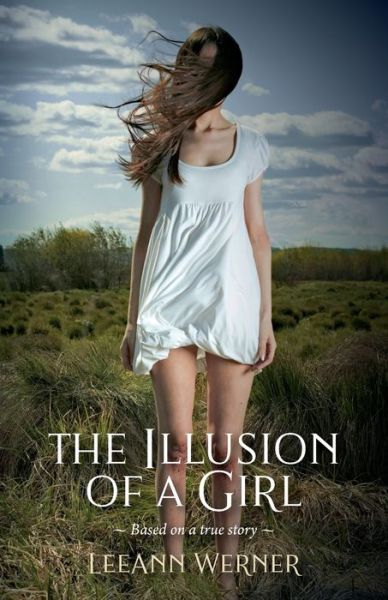 Cover for Leeann P. Werner · Illusion of a Girl (Book) (2019)