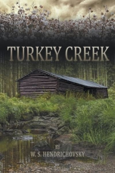 Cover for W S Hendrichovsky · Turkey Creek (Paperback Book) (2020)
