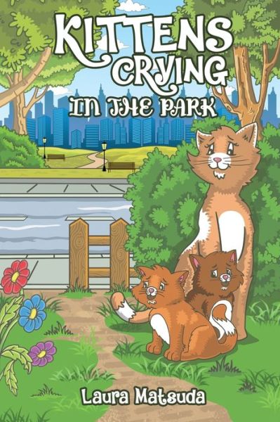 Cover for Laura Matsuda · Kittens Crying in the Park (Pocketbok) (2021)