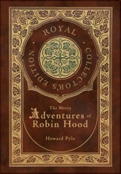 Merry Adventures of Robin Hood (Illustrated) (Royal Collector's Edition) (Case Laminate Hardcover with Jacket) - Howard Pyle - Books - AD Classic - 9781774766293 - November 15, 2022