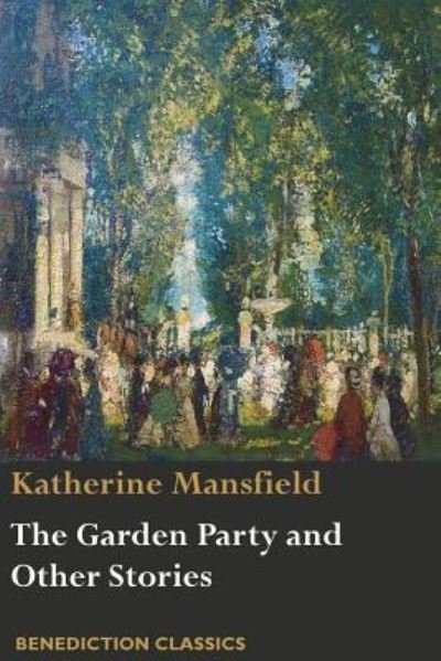 Cover for Katherine Mansfield · The Garden Party and Other Stories (Pocketbok) (2017)
