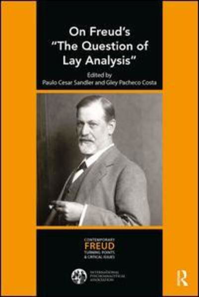 Cover for Paulo Cesar Sandler · On Freud's &quot;The Question of Lay Analysis&quot; - The International Psychoanalytical Association Contemporary Freud Turning Points and Critical Issues Series (Paperback Bog) (2019)