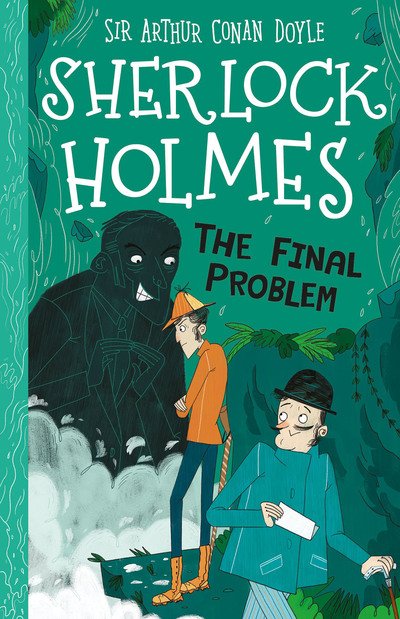 Cover for Sir Arthur Conan Doyle · The Final Problem (Easy Classics) - The Sherlock Holmes Children's Collection: Mystery, Mischief and Mayhem (Easy Classics) (Paperback Book) (2020)