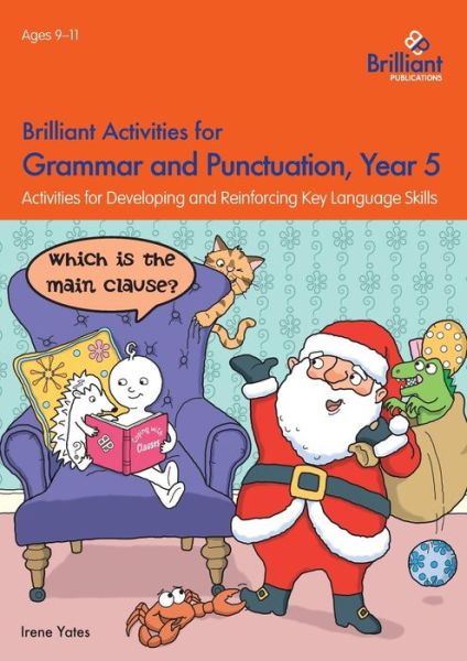 Cover for Irene Yates · Brilliant Activities for Grammar and Punctuation, Year 5: Activities for Developing and Reinforcing Key Language Skills (Pocketbok) (2016)