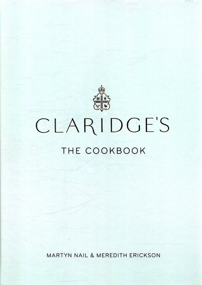 Cover for Nail, Martyn (Author) · Claridge's: The Cookbook (Hardcover Book) (2017)