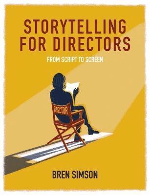 Cover for Bren Simson · Storytelling for Directors: From Script to Screen (Taschenbuch) (2020)