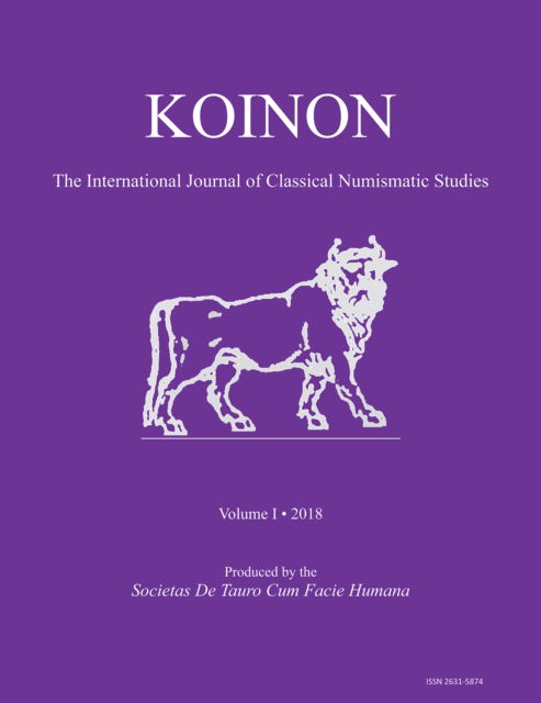 Cover for KOINON I, 2018: Inaugural Issue: The International Journal of Classical Numismatic Studies - KOINON: The International Journal of Classical Numismatic Studies (Paperback Book) (2018)