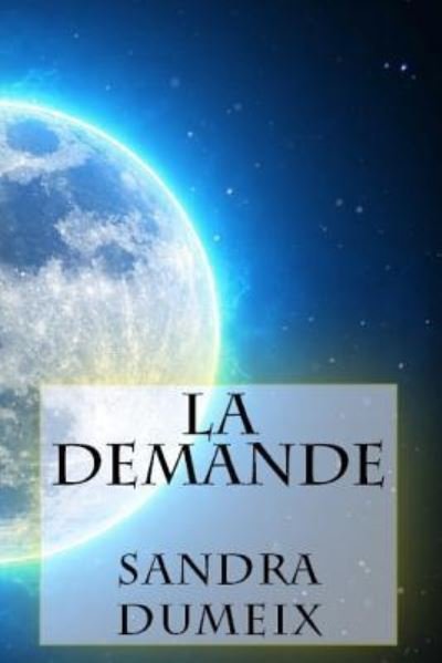 Cover for Sandra Dumeix · La demande (Paperback Book) (2018)