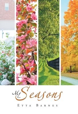 Cover for Etta Barnes · My Seasons (Hardcover bog) (2019)
