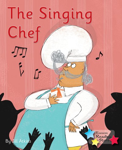 Cover for Jill Atkins · The Singing Chef: Phonics Phase 5 - Reading Stars Phonics (Pocketbok) (2020)