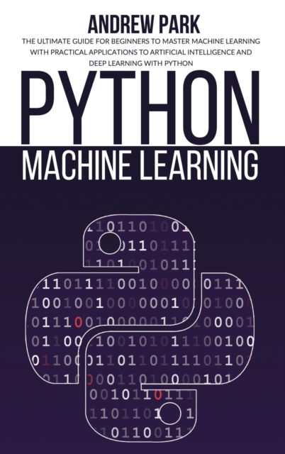 Cover for Andrew Park · Python Machine Learning (Hardcover Book) (2021)