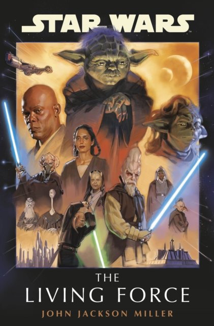 Cover for John Jackson Miller · Star Wars: The Living Force - Star Wars (Pocketbok) (2024)
