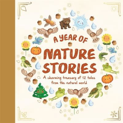 Cover for Autumn Publishing · A Year of Nature Stories - Story Collection for Children (Inbunden Bok) (2024)