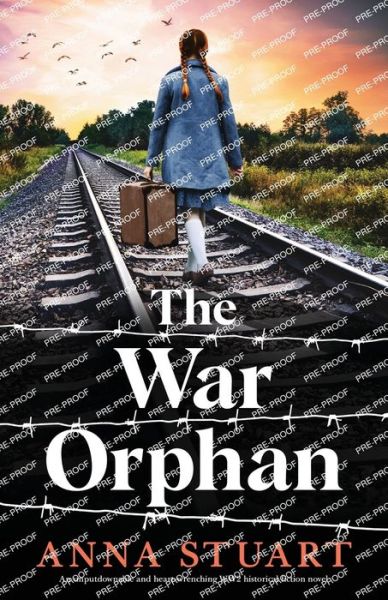 Cover for Anna Stuart · The War Orphan: An unputdownable and heart-wrenching WW2 historical fiction novel - Women of War (Taschenbuch) (2024)