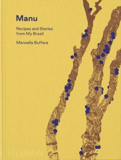 Cover for Manoella Buffara · Manu: Recipes and Stories from My Brazil (Hardcover Book) (2023)