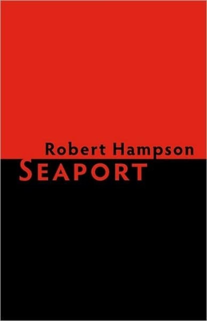 Seaport - Robert Hampson - Libros - Shearsman Books - 9781848610293 - 25 de noviembre de 2008