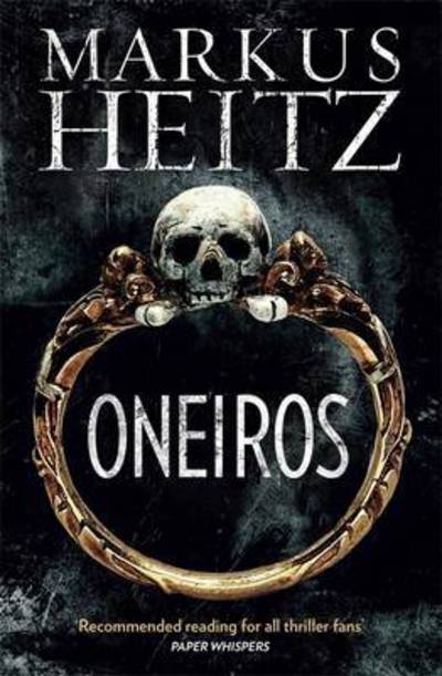 Oneiros - Markus Heitz - Books - Quercus Publishing - 9781848665293 - December 3, 2015