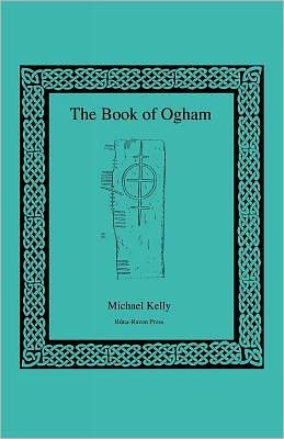 Cover for Michael Kelly · The Book of Ogham (Paperback Book) (2011)