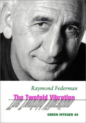 Cover for Raymond Federman · The Two-Fold Vibration - Green Integer (Paperback Book) (1999)