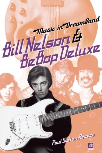 Cover for Bill Nelson · Music in Dreamland (Buch) (2010)