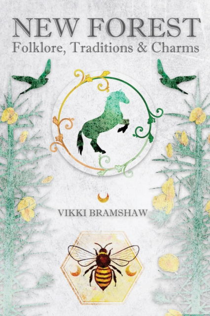 Cover for Vikki Bramshaw · New Forest Folklore, Traditions &amp; Charms (Paperback Book) (2022)