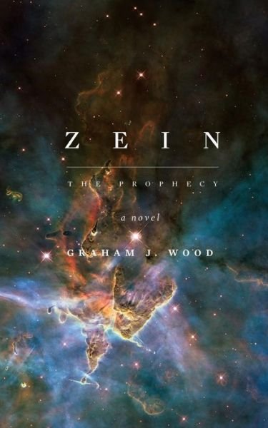 Cover for Graham J Wood · Zein: the Prophecy (Paperback Book) (2015)