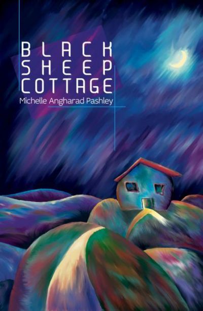 Black Sheep Cottage - Michelle Angharad Pashley - Książki - Cinnamon Press - 9781910836293 - 5 września 2016