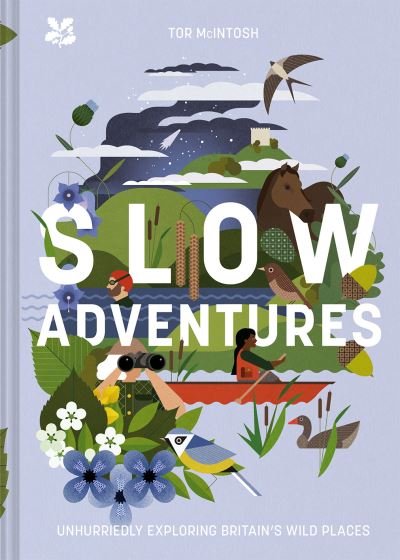 Cover for Tor McIntosh · Slow Adventures: Unhurriedly Exploring Britain's Wild Places (Hardcover bog) (2021)