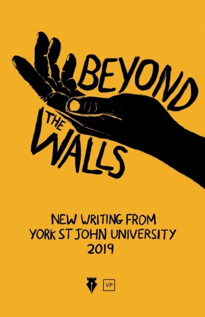 Cover for York Centre for Writing · Beyond the Walls 2019 (Paperback Book) (2019)