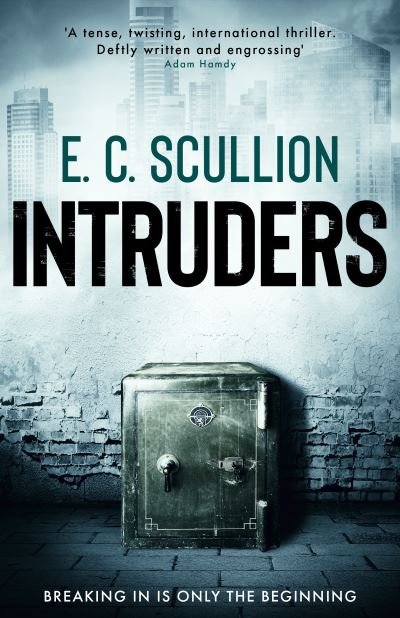 Intruders - E. C. Scullion - Kirjat - RedDoor Press - 9781913062293 - torstai 18. kesäkuuta 2020
