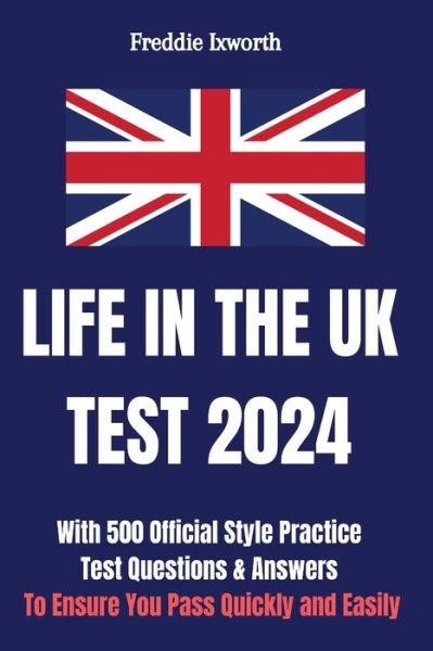Life in the Uk Test 2024 - Ixworth F - Böcker - Tide House Publishing Ltd - 9781913666293 - 19 december 2023