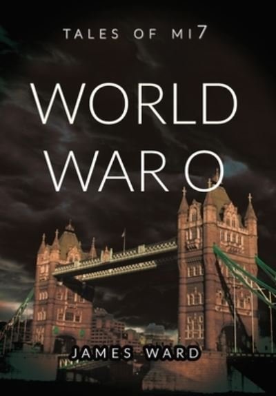 Cover for James Ward · World War O (Hardcover Book) (2021)