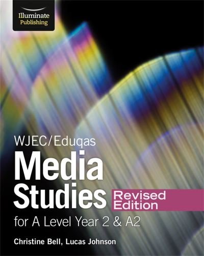 Cover for Christine Bell · WJEC / Eduqas Media Studies For A Level Year 2 Student Book – Revised Edition (Paperback Book) (2023)