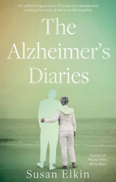 Cover for Susan Elkin · The Alzheimer's Diaries (Paperback Book) (2022)