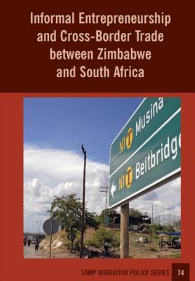 Cover for Abel Chikanda · Informal Entrepreneurship and Cross-Border Trade Between Zimbabwe and South Africa (Paperback Book) (2017)