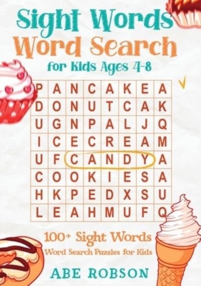 Cover for Abe Robson · Sight Words Word Search for Kids Ages 4-8 (Buch) (2022)