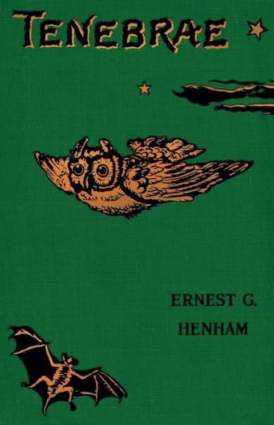 Cover for Ernest George Henham · Tenebrae: a Novel (Gothic Classics) (Taschenbuch) (2012)