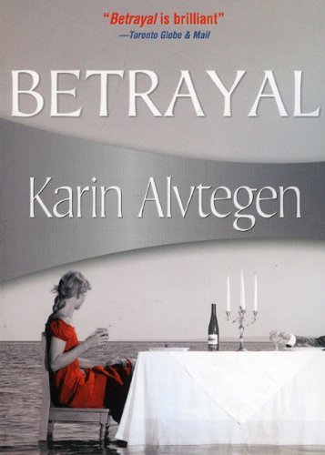 Cover for Karin Alvtegen · Betrayal (Felony &amp; Mayhem Mysteries) (Paperback Bog) (2009)