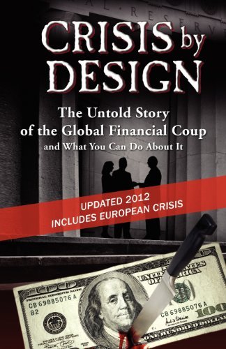 Cover for John Truman Wolfe · Crisis by Design - The Untold Story of the Global Financial Coup and What You Can Do about It (Paperback Book) (2012)