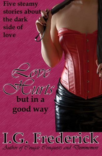 Cover for I.g. Frederick · Love Hurts (Paperback Book) (2014)