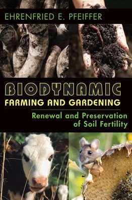 Cover for Ehrenfried Pfeiffer · Biodynamic Farming and Gardening: Renewal and Preservation of Soil Fertility (Paperback Bog) [2 Revised edition] (2021)