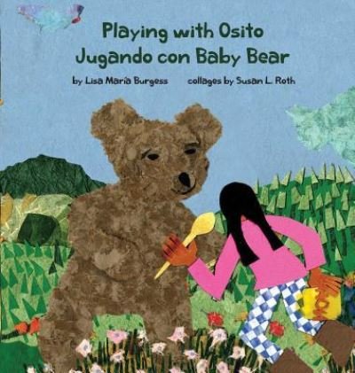 Cover for Lisa Maria Burgess · Playing with Osito Jugando con Baby Bear: bilingual English and Spanish - Kids' Books from Here and There (Hardcover Book) (2018)