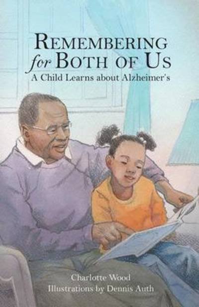 Cover for Charlotte Wood · Remembering for Both of Us: a Child Learns About Alzheimer's (Paperback Bog) (2014)