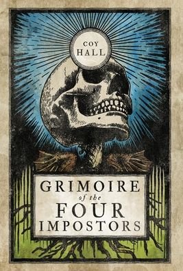 Cover for Coy Hall · Grimoire of the Four Impostors (Hardcover Book) (2021)