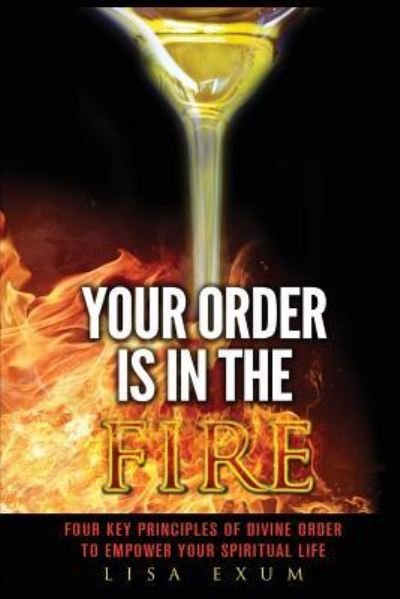 Cover for Exum Lisa · Your Order is in the Fire (Paperback Book) (2017)