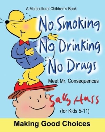Cover for Sally Huss · No Smoking, No Drinking, No Drugs (Paperback Bog) (2017)