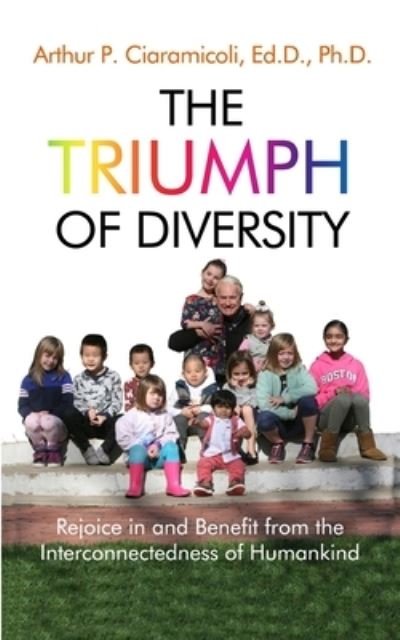 Cover for Arthur P. Ciaramicoli · The Triumph of Diversity (Paperback Book) (2020)