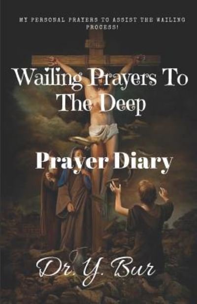 Cover for Y Bur · Wailing Prayers to the Deep (Paperback Book) (2018)