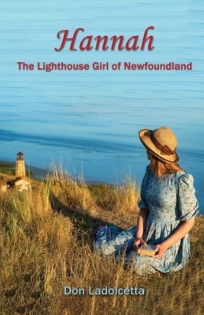 Cover for Don Ladolcetta · Hannah: The Lighthouse Girl of Newfoundland (Paperback Book) (2021)