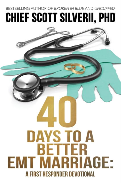 Cover for Scott Silverii · 40 Days to a Better EMT Marriage (Taschenbuch) (2019)